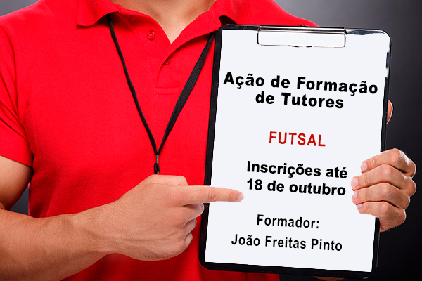 Abertas inscrições para formação contínua para Tutores de Futsal
